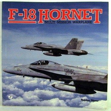 Imagen de archivo de F-18 Hornet: Multi-Mission Warplane a la venta por Decluttr