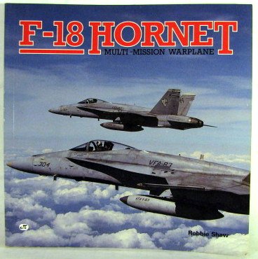 Stock image for F-18 Hornet: Multi-Mission Warplane for sale by Decluttr