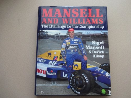 Beispielbild fr Mansell and Williams: The Challenge for the Championship zum Verkauf von WorldofBooks