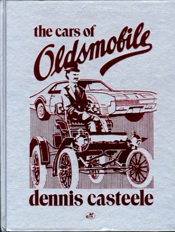 9780879386771: The Cars of Oldsmobile (Crestline Series)