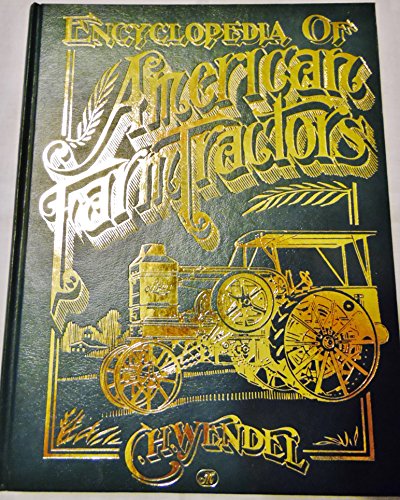 Stock image for Encyclopedia of American Farm Tractors (Crestline Series) for sale by GF Books, Inc.