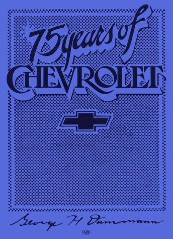 9780879386924: 75 Years of Chevrolet (Crestline Series)