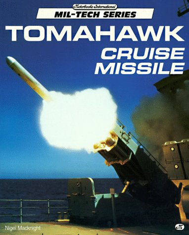 Beispielbild fr Tomahawk Cruise Missile (Mil-Tech Series) zum Verkauf von Books of the Smoky Mountains