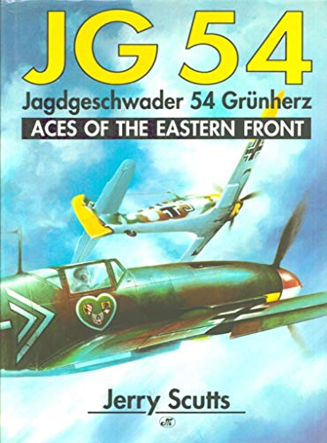 Beispielbild fr JG 54: Jagdgeschwader 54 Grunherz : Aces of the Eastern Front zum Verkauf von Books of the Smoky Mountains