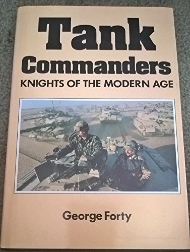 Stock image for Tank Commanders: Knights of the Modern Age for sale by Works on Paper