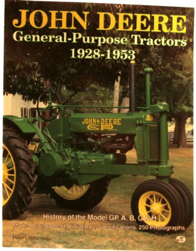 Stock image for John Deere General-Purpose Tractors 1928-1953 for sale by HPB-Red