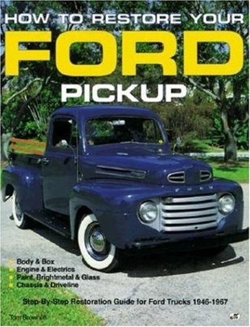 How to Restore Your Ford Pickup (9780879387266) by Brownell, Tom