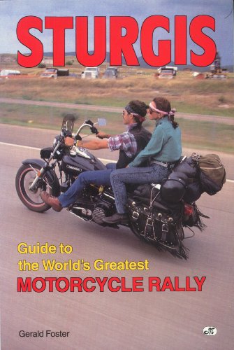 Beispielbild fr Sturgis; Guide to the World's Greatest Motorcycle Rally zum Verkauf von Rod's Books & Relics
