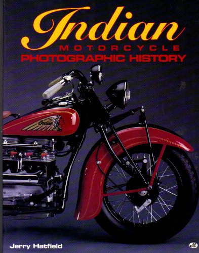 Beispielbild fr Indian Motorcycle Photographic History zum Verkauf von GoldenDragon