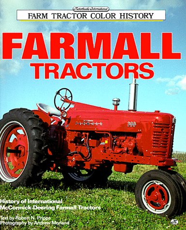Imagen de archivo de Farmall Tractors (Motorbooks International Farm Tractor Color History) a la venta por BooksRun