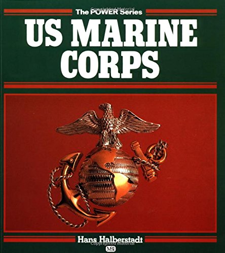 9780879387693: The US Marine Corps (Power Series)