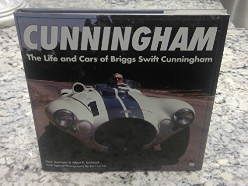 Beispielbild fr Cunningham: The Life and Cars of Briggs Swift Cunningham zum Verkauf von TotalitarianMedia