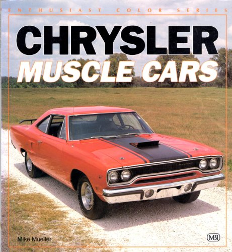 Chrysler Muscle Cars (Enthusiast Color Series) (9780879388171) by Mueller, Mike