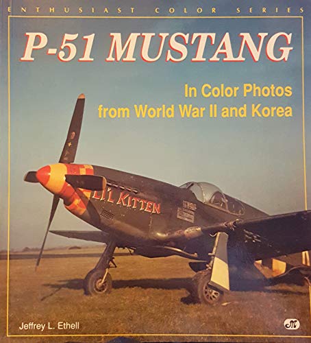 9780879388188: P-51 Mustang/in Color Photos from World War II and Korea