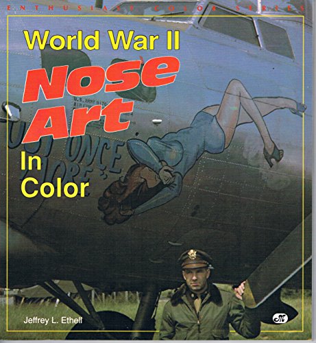 9780879388195: World War II Nose Art in Color (Enthusiast color series)