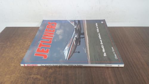 Stock image for Jetliners: The World's Great Jetliners, 1950s to Today (Enthusiast Color Series) for sale by Books of the Smoky Mountains