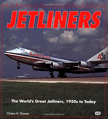 9780879388218: Jet Liners: The World's Great Jetliners, 1950s to Today (Enthusiast color series)