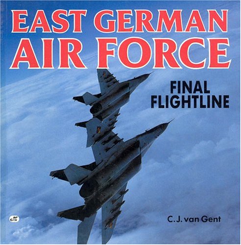 9780879388348: East German Air Force: Final Flightline