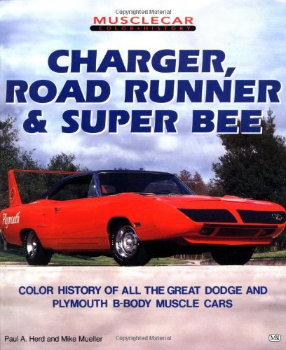 Stock image for Charger, Road Runner, and Super Bee (Motorbooks International Muscle Car Color History) for sale by Seattle Goodwill
