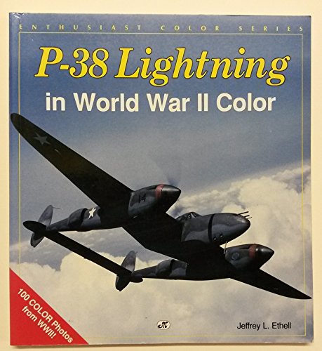 Imagen de archivo de P-38 Lightning in World War II Color (Enthusiast Color Series) a la venta por Ergodebooks