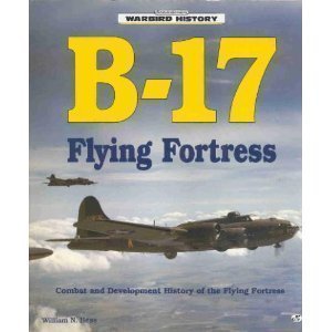 Imagen de archivo de B-17 Flying Fortress (Warbird History) a la venta por R Bookmark