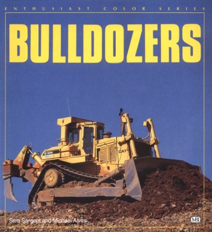 Imagen de archivo de Bulldozers (Enthusiast Color Series) a la venta por Books of the Smoky Mountains