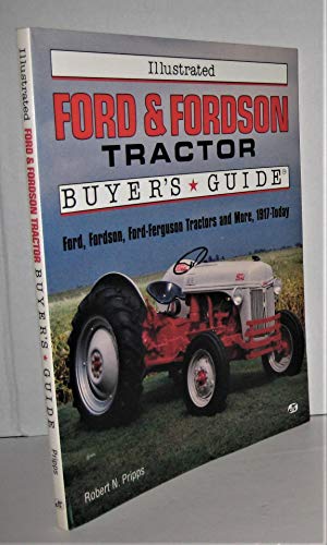 Beispielbild fr Illustrated Ford and Fordson Tractor Buyer's Guide (Motorbooks International Illustrated Buyer's Guide) zum Verkauf von HPB-Diamond