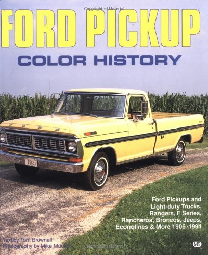 Ford Pickup Color History (9780879389130) by Brownell, Tom; Mueller, Mike