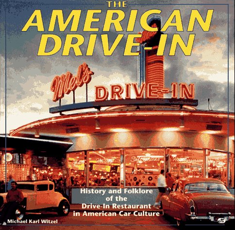 Imagen de archivo de The American Drive-In : History and Folklore of the Drive-In Restaurant in American Car Culture a la venta por Better World Books