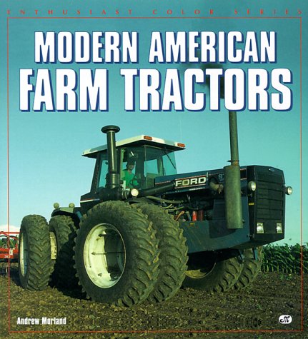 9780879389260: Modern American Farm Tractors (Enthusiast Color S.)