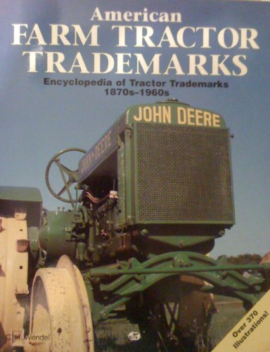 Stock image for American Farm Tractor Trademarks: Encyclopedia of Tractor Trademarks 1870s-1960s (Motorbooks International Crestline) for sale by HPB-Red