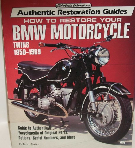 9780879389338: How to Restore Your BMW Motorcycle Twins 1950-69 (Authentic Restoration Guide S.)