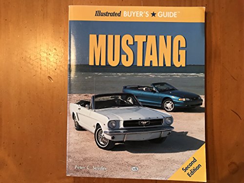 Beispielbild fr Illustrated Mustang Buyer's Guide (Illustrated Buyer's Guide) zum Verkauf von Once Upon A Time Books