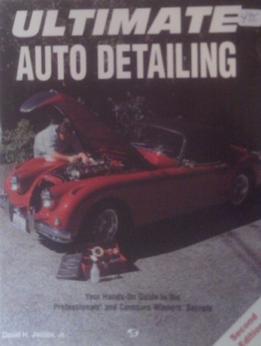 Beispielbild fr Ultimate Auto Detailing: Hands-On Guide to the Professionals and Concours Winners' Secrets zum Verkauf von Wonder Book