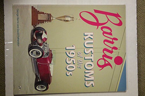 Stock image for Barris Kustoms of the 1950s for sale by Heartwood Books, A.B.A.A.