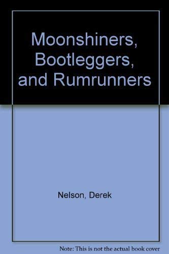 9780879389567: Moonshiners, Bootleggers, and Rumrunners
