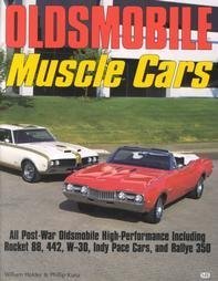 Oldsmobile Muscle Cars (9780879389574) by Holder, William G.; Kunz, Phillip