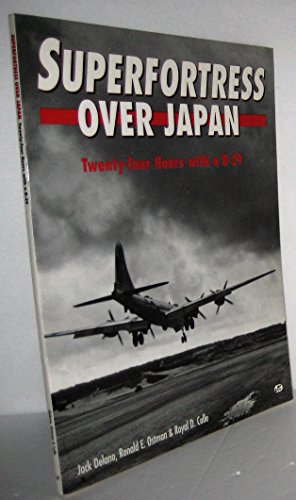 Beispielbild fr Superfortress over Japan: Twenty-Four Hours With a B-29 zum Verkauf von Books  Revisited