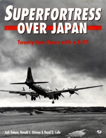 Stock image for Superfortress over Japan: Twenty-Four Hours With a B-29 for sale by Books  Revisited