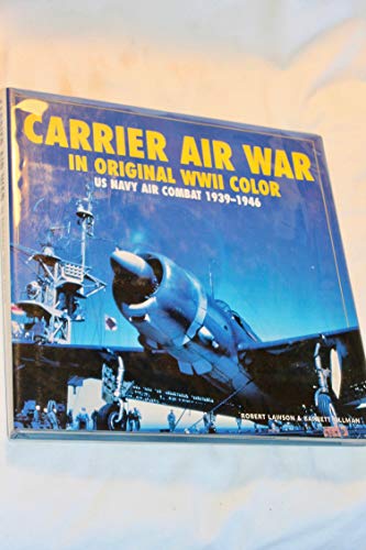 Beispielbild fr Carrier Air War in Original WWII Color: US Navy Air Combat 1939-1 zum Verkauf von Hawking Books