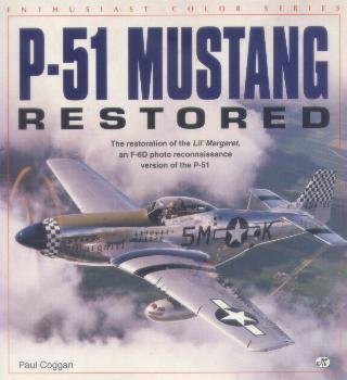 Beispielbild fr P-51 Mustang Restored (Enthusiast Color Series) zum Verkauf von Ergodebooks