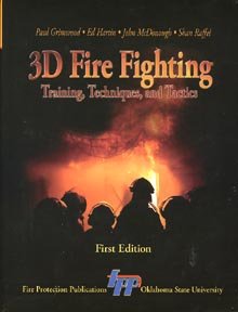 9780879392581: 3D Fire Fighting : Training, Techniques, and Tactics First Edition