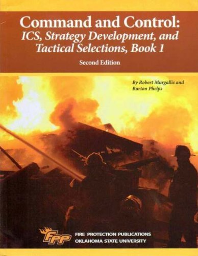 Stock image for Command and Control: ICS, Strategy Development and Tactical Selections, Book 1, 2/e for sale by Front Cover Books
