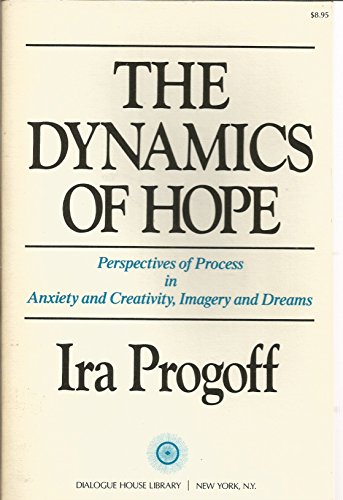 9780879410131: Dynamics of Hope: Perspectives of Process in Anxiety and Creativity, Imagery and Dreams