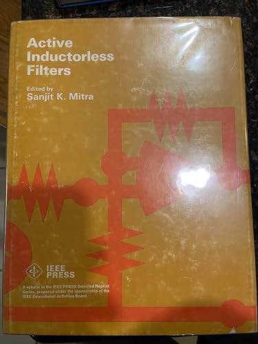 Stock image for Active inductorless filters (IEEE Press selected reprint series) for sale by Ammareal