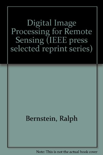 Stock image for Digital image processing for remote sensing (IEEE Press selected reprint series) for sale by P.C. Schmidt, Bookseller