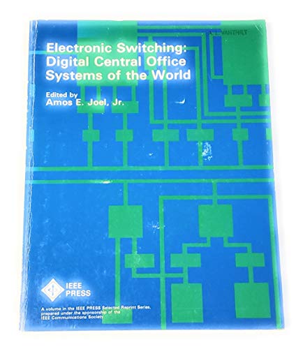 Imagen de archivo de Electronic switching : digital central office systems of the world a la venta por Ammareal
