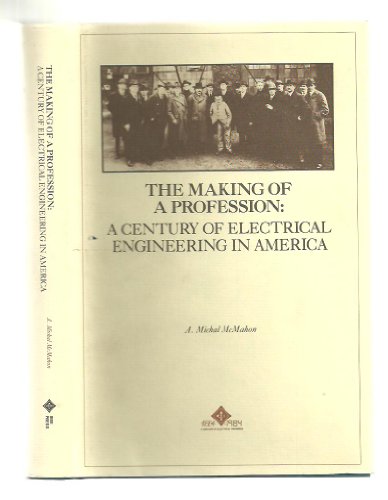 Beispielbild fr Making of a Profession : A Century of Electrical Engineering in America zum Verkauf von Better World Books