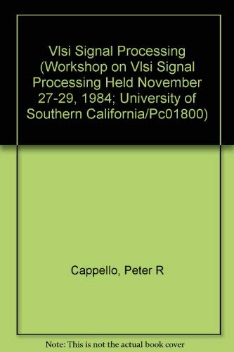 9780879421861: Vlsi Signal Processing (Workshop on Vlsi Signal Processing Held November 27-29, 1984; University of Southern California/Pc01800)