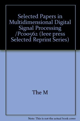 Imagen de archivo de Selected Papers in Multidimensional Digital Signal Processing a la venta por FOLCHATT